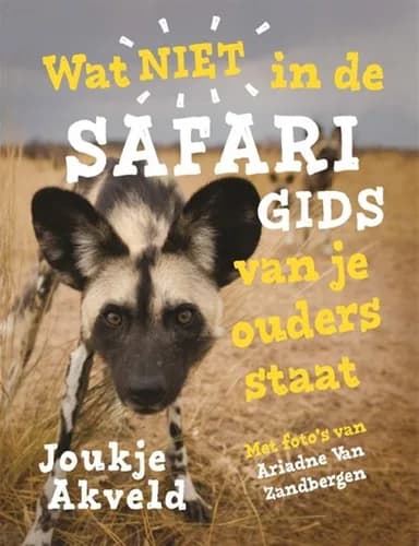 Wat niet in de safarigids van je ouders staat (9+)