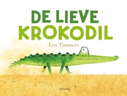 De lieve krokodil (2+) — Leo Timmers