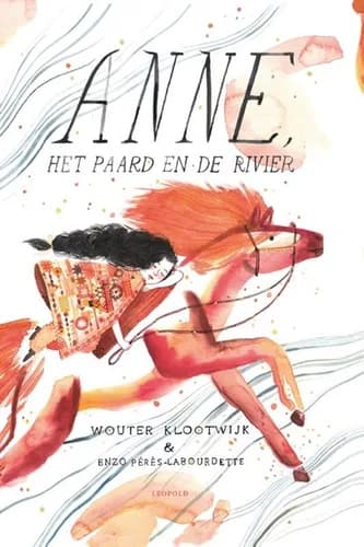 Anne, het paard en de rivier (8-11) — Wouter Klootwijk (prijswinnaar)