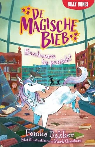 Eenhoorn in paniek! — De Magische Bieb (Femke Dekker)